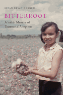 Bitterroot: A Salish Memoir of Transracial Adoption