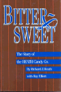 Bittersweet: The Story of the Heath Candy Co.