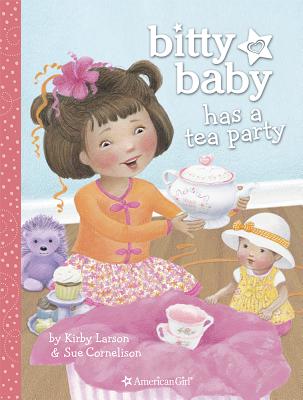 Bitty Baby Has a Tea Party - Larson, Kirby