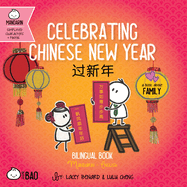 Bitty Bao Celebrating Chinese New Year: A Bilingual Book in English and Mandarin with Simplified Characters and Pinyin