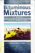 Bituminous Mixtures in Road Construction - Hunter, Robert N, Dr.