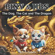 Bixy & Jibs: The Dog, The Cat and The Dragon