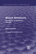 Bizarre Behaviours: Boundaries of Psychiatric Disorder