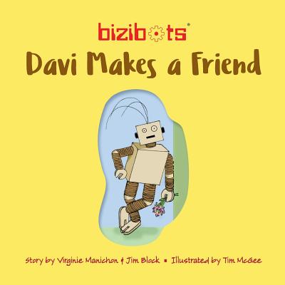 Bizibots: Davi makes a friend - Block, Jim, and Manichon, Virginie