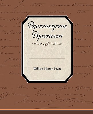 Bjoernstjerne Bjoernson - Payne, William Morton