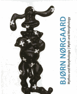 Bjorn Norgaard: Mythos Und Morphologie/Myth And Morphology