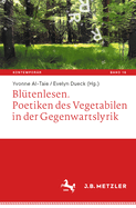 Bltenlesen. Poetiken Des Vegetabilen in Der Gegenwartslyrik