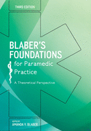 Blaber's Foundations for Paramedic Practice: A Theoretical Perspective