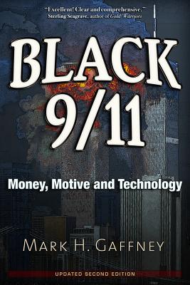Black 9/11: Money, Motive and Technology - Gaffney, Mark H