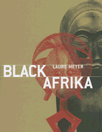 Black Africa: Masks, Sculptures, Jewelry