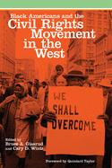 Black Americans and the Civil Rights Movement in the West: Volume 16