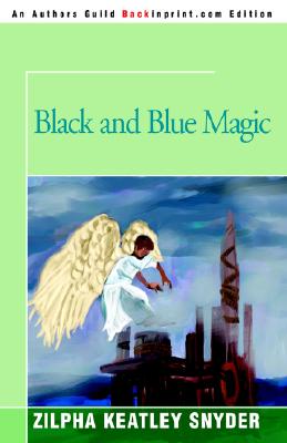 Black and Blue Magic - Snyder, Zilpha Keatley