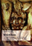 Black and Gay: Postmodern Negotiations - Dickel, Simon