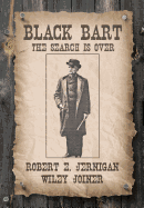 Black Bart, the Search Is Over