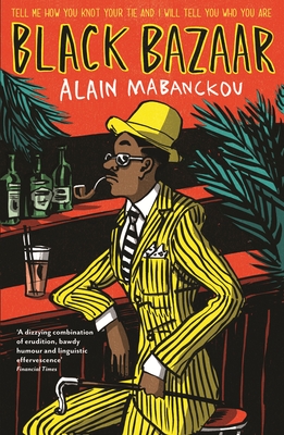 Black Bazaar - Mabanckou, Alain, and Ardizzone, Sarah (Translated by)