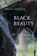 Black Beauty: The Autobiography of a Horse