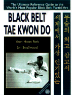 Black Belt Tae Kwon Do - Park, Yeon Hwan, and Gerrard, Jon
