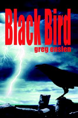 Black Bird - Enslen, Greg