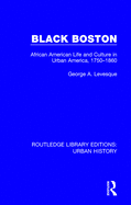 Black Boston: African American Life and Culture in Urban America, 1750-1860
