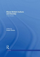 Black British Culture and Society: A Text Reader