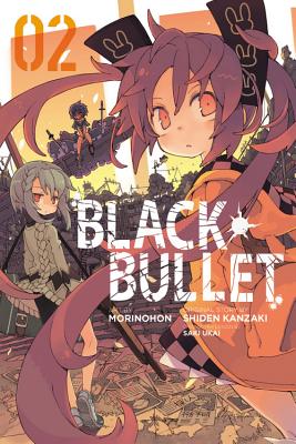 Black Bullet, Vol. 2 (Manga) - Kanzaki, Shiden, and Morinohon, and Ukai, Saki