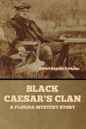 Black Caesar's Clan: A Florida Mystery Story