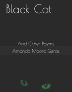 Black Cat: And Other Poems