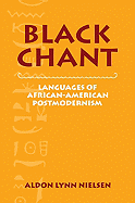 Black Chant: Languages of African-American Postmodernism