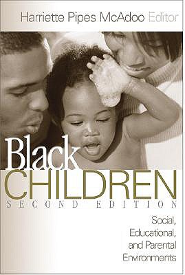 Black Children: Social, Educational, and Parental Environments - McAdoo, Harriette Pipes (Editor)