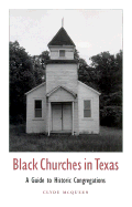 Black Churches in Texas, Volume 85: A Guide to Historic Congregations