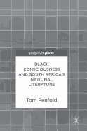 Black Consciousness and South Africa's National Literature