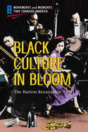 Black Culture in Bloom: The Harlem Renaissance