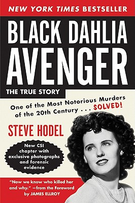 Black Dahlia Avenger: A Genius for Murder - Hodel, Steve