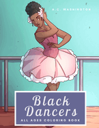 Black Dancers: All Ages Coloring Book