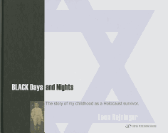 Black Days & Nights: The Story of My Childhood as a Holocaust Survivor