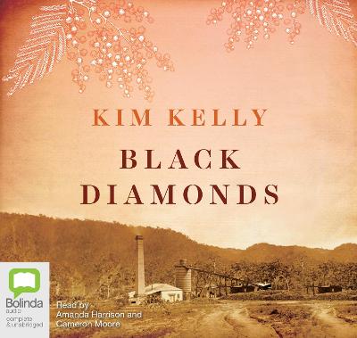 Black Diamonds - Kelly, Kim, and Harrison, Amanda (Read by), and Moore, Cameron (Read by)