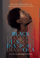 Black Diaspora: Tales and Poems from the Sons and Daughters of Africa