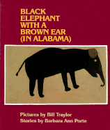 Black Elephant with a Brown Ear - Porte, Barbara Ann, and Traylor, Bill (Photographer)