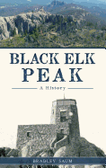 Black Elk Peak: A History