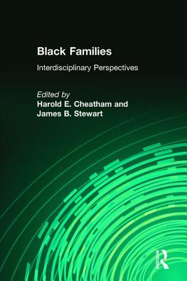 Black Families: Interdisciplinary Perspectives - Cheatham, Harold E, and Stewart, James B