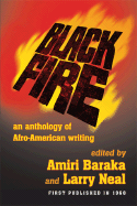 Black Fire: An Anthology of Afro-American Writing - Baraka, Amiri (Editor), and Neal, Larry (Editor)