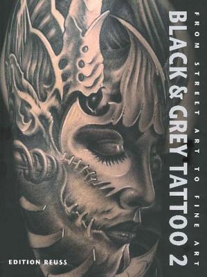 Black & Grey Tattoo: Volume 2: Dark / Horror - Edition Reuss (Editor)