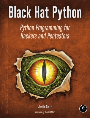 Black Hat Python: Python Programming for Hackers and Pentesters - Seitz, Justin