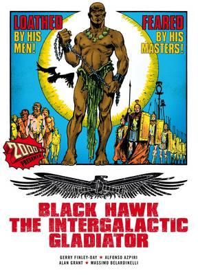 Black Hawk: The Intergalactic Gladiator - Finley-Day, Gerry, and Grant, Alan, and Gosnell, Kelvin