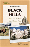 Black Hills: A Guide to South Dakota's Classic American Frontier