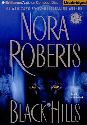 Black Hills - Roberts, Nora, and Podehl, Nick (Read by)