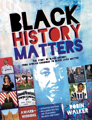 Black History Matters - Walker, Robin