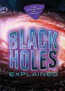 Black Holes Explained