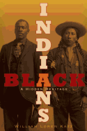 Black Indians: A Hidden Heritage