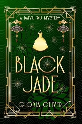 Black Jade: A Daiyu Wu Mystery - Oliver, Gloria